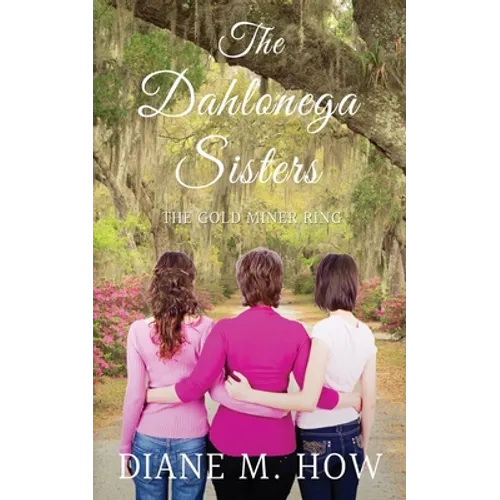 The Dahlonega Sisters: The Gold Miner Ring