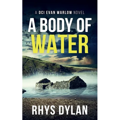 A Body Of Water: A DCI Evan Warlow Crime Thriller