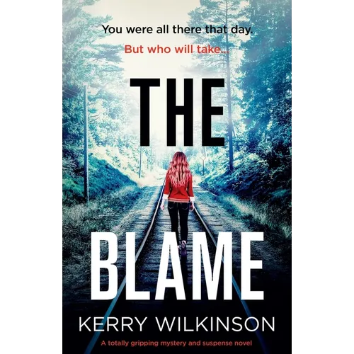 The Blame: A totally gripping mystery and suspense novel