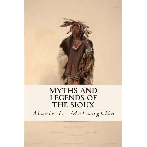 Myths and Legends of the Sioux