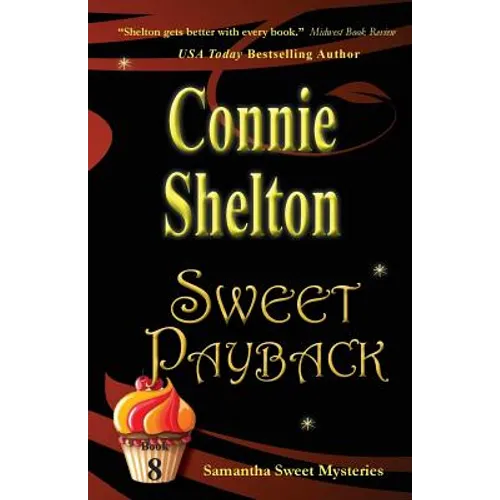 Sweet Payback: Samantha Sweet Mysteries, Book 8