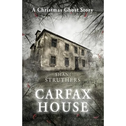 Carfax House: A Christmas Ghost Story