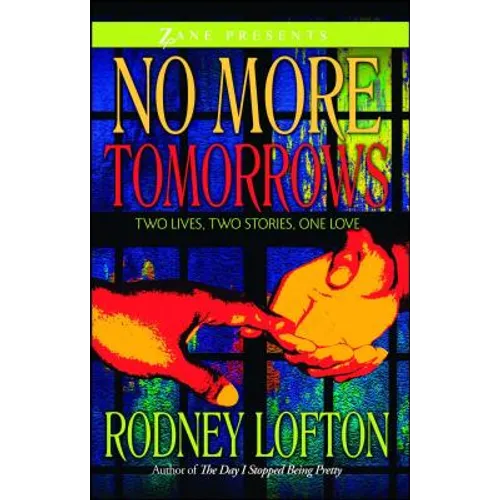 No More Tomorrows: Two Lives, Two Stories, One Love
