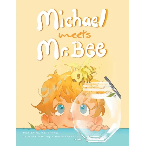The Adventures of MICHAEL STEPHEN SKY: Michael Meets Mr. Bee