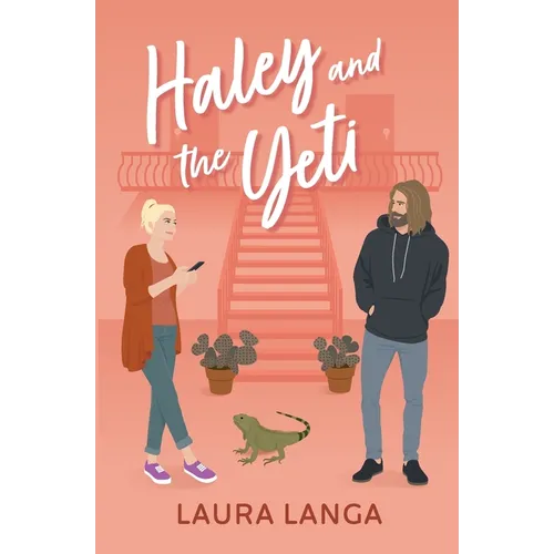 Haley and the Yeti: A Grumpy Sunshine, Friends to Lovers, Next-door Neighbor Sweet Romance