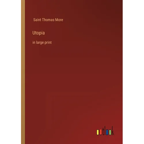 Utopia: in large print