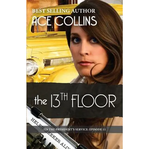 The 13th Floor: In the President's Service, Episode 11