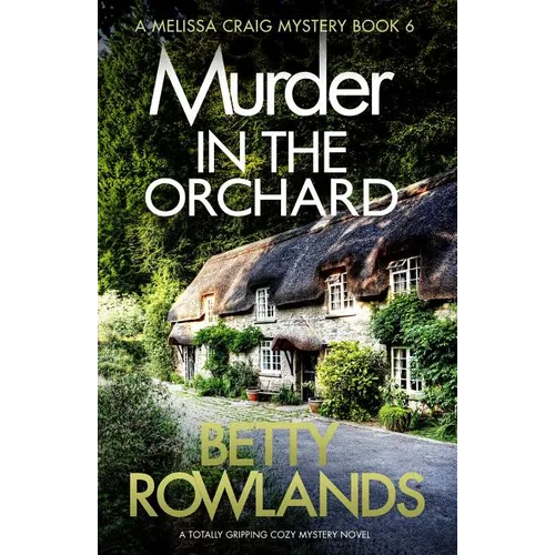 Murder in the Orchard: A totally gripping cozy mystery novel