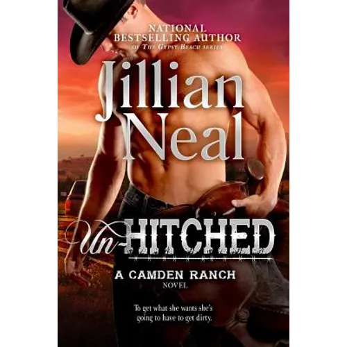 Un-Hitched: A Camden Ranch Novel