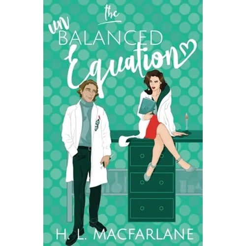 The Unbalanced Equation: An enemies-to-lovers romantic comedy