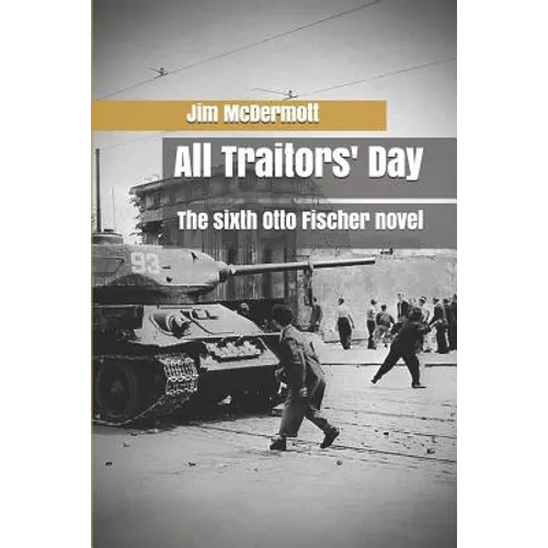All Traitors' Day: The sixth Otto Fischer novel