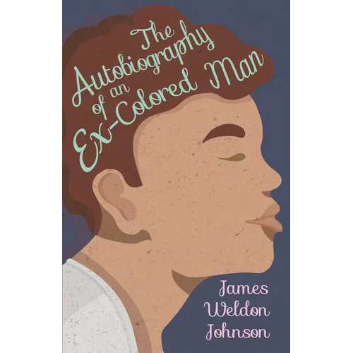 The Autobiography of an Ex-Colored Man
