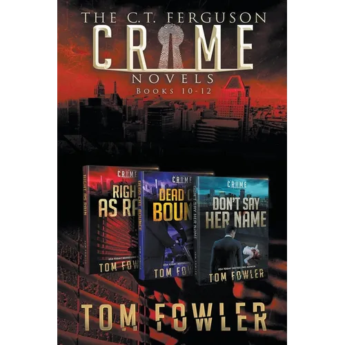 The C.T. Ferguson Crime Novels: Books 10-12
