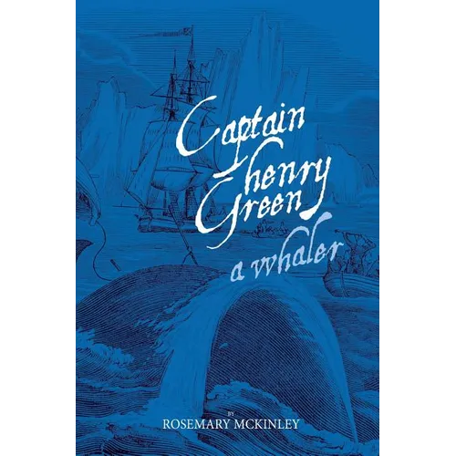 Captain Henry Green: A Whaler