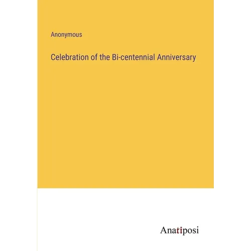Celebration of the Bi-centennial Anniversary