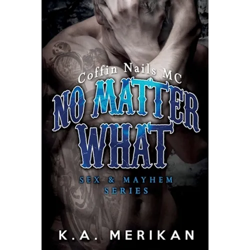 No Matter What (gay biker MC erotic romance novel)