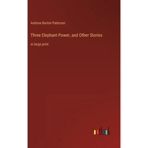Three Elephant Power, and Other Stories: in large print