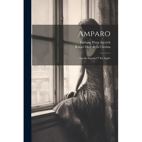 Amparo: Novela Español Y En Inglés