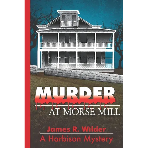 Murder at Morse Mill
