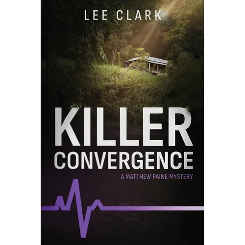 Killer Convergence: A Matthew Paine Mystery
