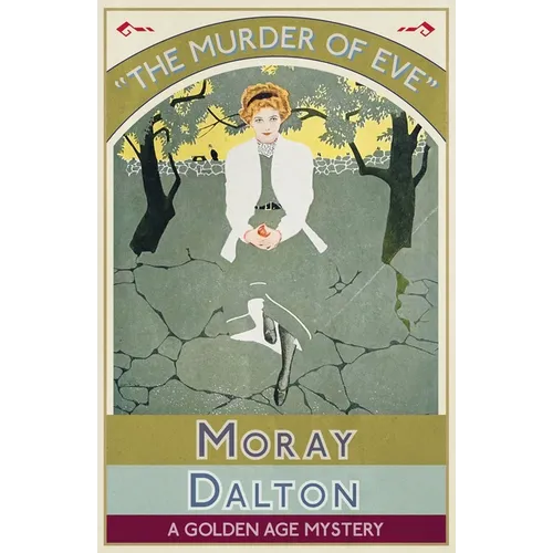 The Murder of Eve: A Golden Age Mystery