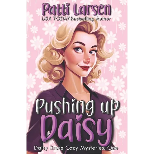 Pushing Up Daisy