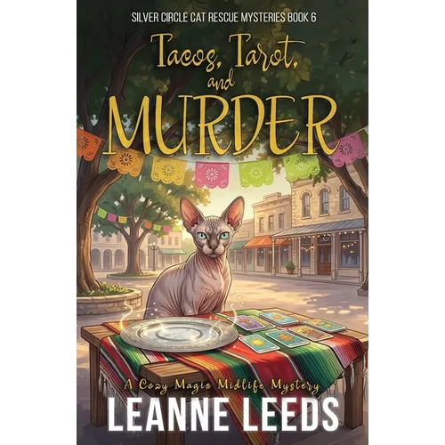 Tacos, Tarot, and Murder: A Cozy Magic Midlife Mystery