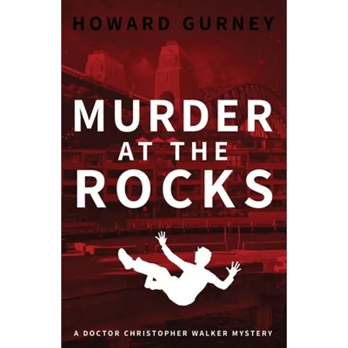 Murder at The Rocks: A Dr Christopher Walker Mystery Book 3