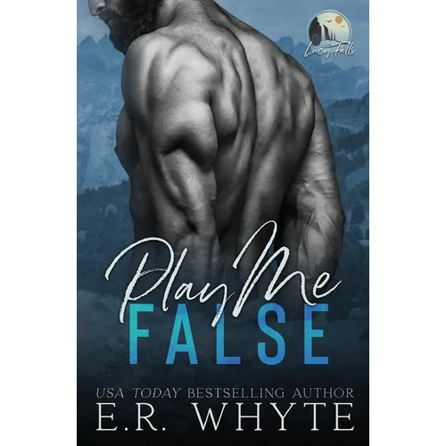 Play Me False: A Small Town Romantic Suspense Novel