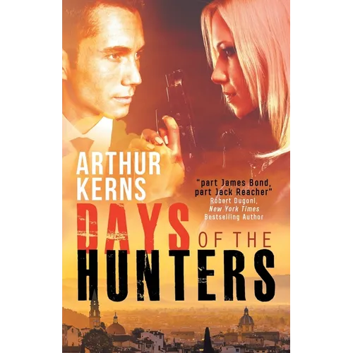 Days of the Hunters: Intrigue, Mayhem, and Romance in Sunny Italy