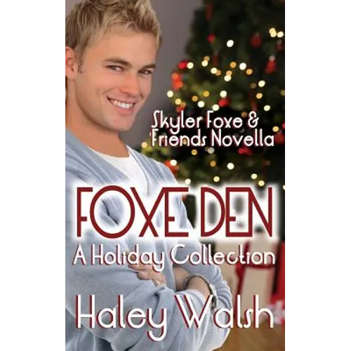 Foxe Den: A Holiday Collection of Skyler Foxe Short Stories