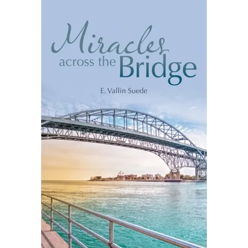 Miracles Across the Bridge