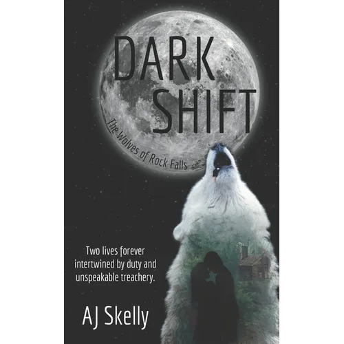 Dark Shift: Prequel to The Wolves of Rock Falls Series