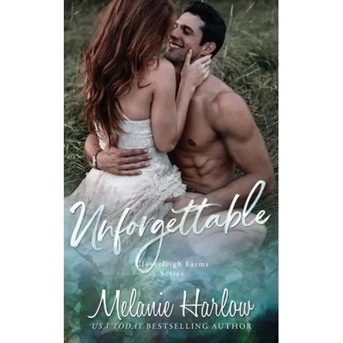 Unforgettable: A Small Town Second Chance Sports Romance