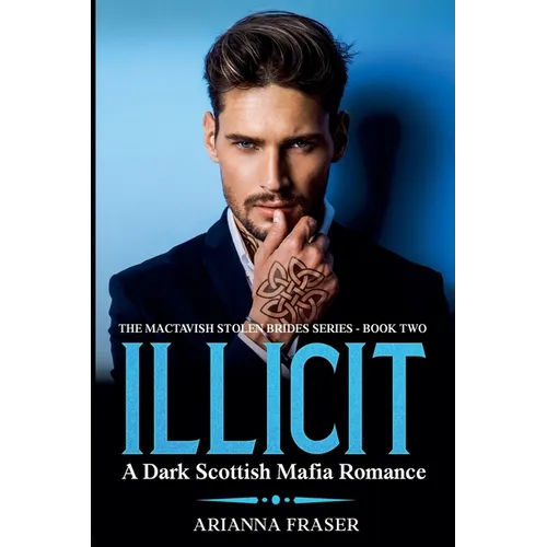 Illicit - A Dark Scottish Mafia Romance