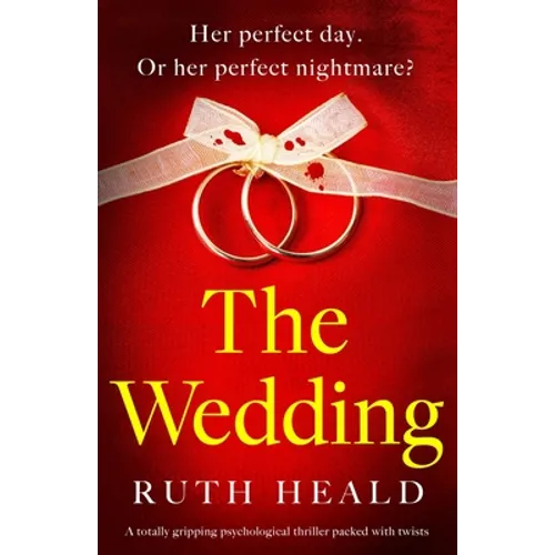 The Wedding: A totally gripping psychological thriller packed with twists