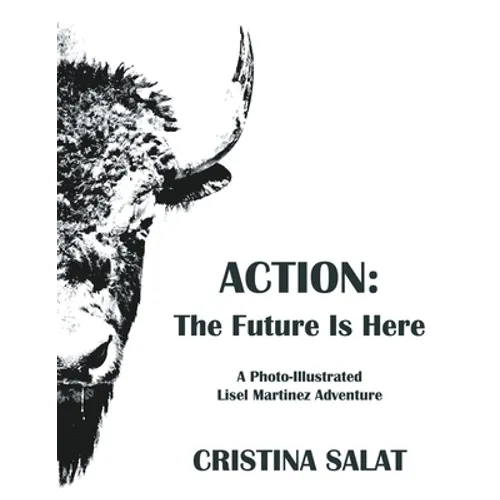 Action: The Future Is Here