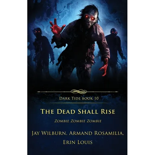 The Dead Shall Rise: Zombie Zombie Zombie