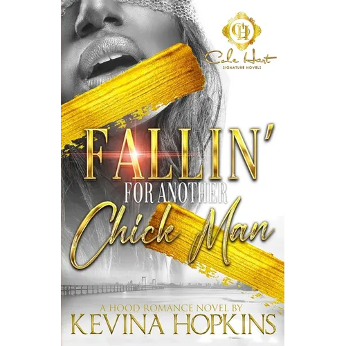 Fallin' For Another Chick's Man: A Hood Romance Novel