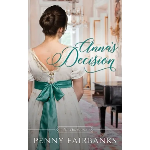 Anna's Decision: A Regency Romance