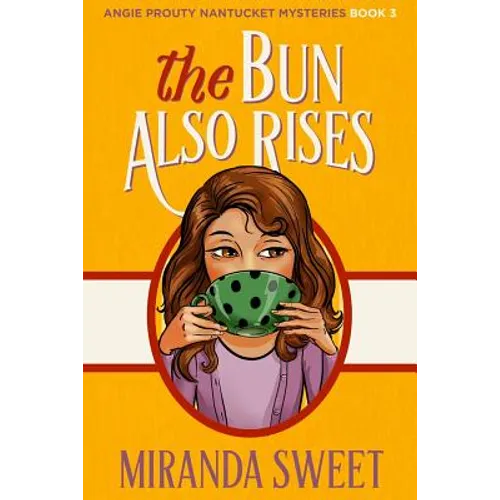 The Bun Also Rises: A Cozy Mystery Novel