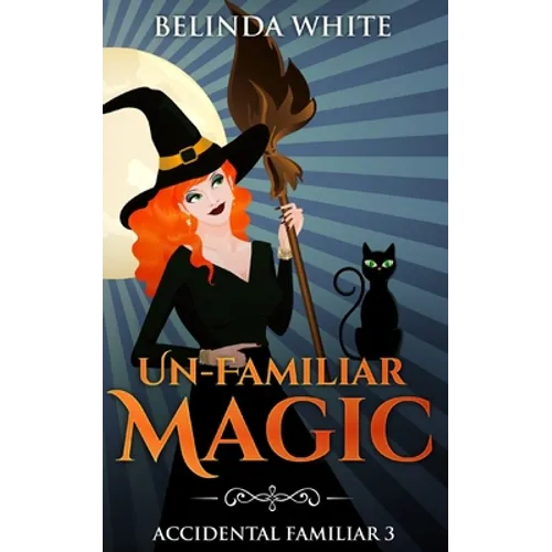 Un-Familiar Magic