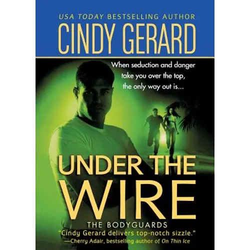 Under the Wire: The Bodyguards