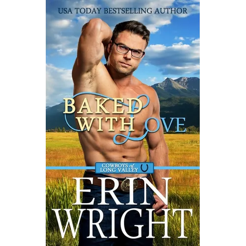 Baked with Love: An Enemies-to-Lovers Western Romance