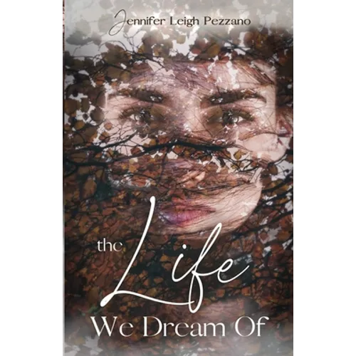 The Life We Dream Of