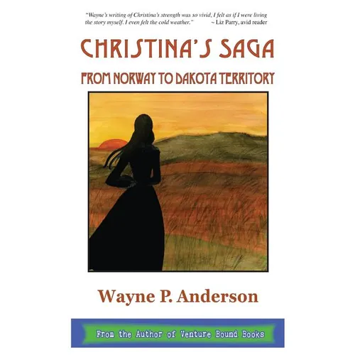 Christina's Saga: From Norway to Dakota Territory