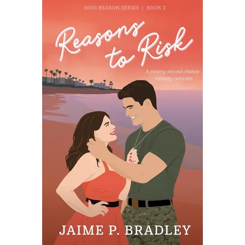 Reasons to Risk: 3000 Reasons Series Book Two