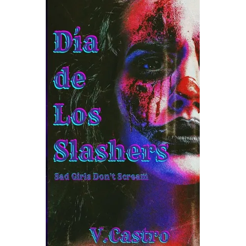 Dia de Los Slashers