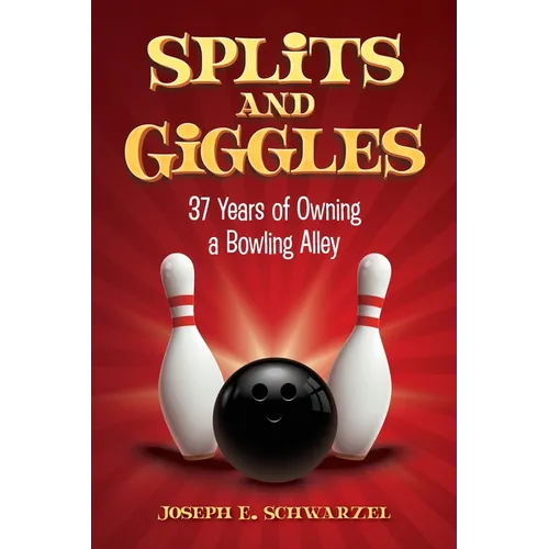 Splits and Giggles: 37 Years of Owning a Bowling Alley