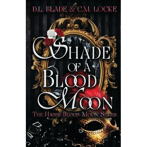 Shade of a Blood Moon: A Vampire Dark Romance and Urban Fantasy